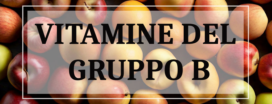 Vitamine gruppo B a cosa servono