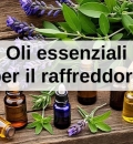 Oli essenziali per il raffreddore