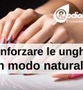 Rinforzare le unghie in modo naturale